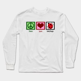 Peace Love Ladybugs Long Sleeve T-Shirt